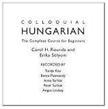 Colloquial Hungarian: The Complete Course for Beginners (Colloquial Series (CD))