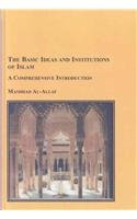 The Basic Ideas and Institutions of Islam