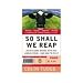 So Shall We Reap (How everyone who is liable to be born in the next ten thousand years could eat very well indeed; and why, in practice, our immediate descendants are likely to be in serious trouble)