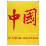 an historical atlas of china