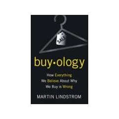 Buyology: How Everything We Believe About Why We Buy Is Wrong