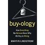 Buyology: How Everything We Believe about Why We Buy Is Wrong
