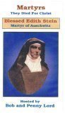 Blessed Edith Stein: Martyr of Auschwitz (Martyrs, They Died... by Catholic Faith In Action