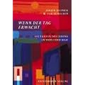 Wenn der Tag erwacht: Die Farben des Lebens in Wort und Bild