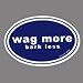 Wag More Bark Less Auto Car Bumper STICKER - Dark blue background with White Font