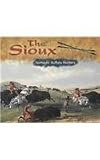The Sioux: Nomadic Buffalo Hunters (America's First Peoples)