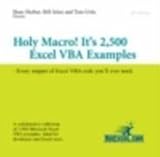 Holy Macro! It's 2,500 Excel VBA Examples: Every Snippet of Excel VBA Code You'll Ever Need