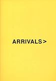 Arrivals : art from the new Europe