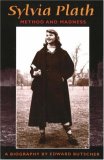 Sylvia Plath: Method and Madness: A Biography