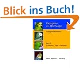 Papageien als Heimv�gel, Band 2: Erziehung - Alltag - Verhalten