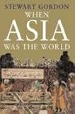 When Asia Was the World