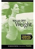 Walk Off Weight Journal Your Daily Push to Permanent Weight Loss 3x As Fast!