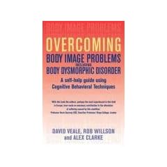 Overcoming Body Image Problems including Body Dysmorphic Disorder
