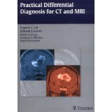 Practical Differential Diagnosis for CT and MRI [PAPERBACK] [2008] [By Eugene C. Lin(Editor)]