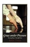 Grace under pressure : passing dance through time