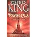 The Dark Tower 5. The Wolves of Calla: Wolves of the Calla v. 5