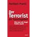 Der Terrorist als Gesetzgeber. Wie man mit Angst Politik macht