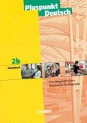 Cornelsen Verlag Pluspunkt Deutsch - Bisherige Ausgabe: A2: Teilband 2 - Arbeitsbuch: Der Integrationskurs Deutsch als Zweitsprache