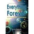 Everything Forever: Learning To See Timelessness by Gevin Giorbran