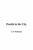 Psmith In The City