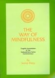The Way of Mindfulness: Satipatthana Sutta Commentary