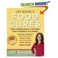 Joy Bauer's Food Cures: Treat Common Heath Concerns, Look Younger & Live Longer