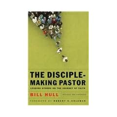 Disciple-Making Pastor, The: Leading Others on the Journey of Faith