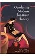 Gendering Modern Japanese History (Harvard East Asian Monographs)