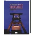 Das Ruhrgebiet. Landschaft - Industrie - Kultur