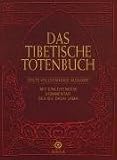 Das Tibetische Totenbuch: Erste vollst�ndige Ausgabe - Mit einleitendem Kommentar des XIV. Dalai Lama title=
