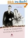 Warum Heiraten gl�cklich macht