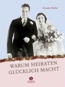Warum Heiraten gl&uuml;cklich macht