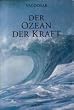 Der Ozean der Kraft