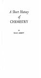 A Short History of Chemistry (Science Study Series)