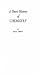 A Short History of Chemistry (Science Study Series)