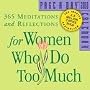 For Women Who Do Too Much Page-A-Day 2010 Desk Calendar