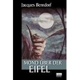 Mond �ber der Eifelvon "Jacques Berndorf"