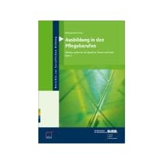 Ausbildung in den Pflegeberufen 2. Weichen stellen f�r die Zukunft in Theorie und Praxis: Die Materialien zur Ausbildung: Ausbildungsrahmenlehrpl�ne, ... und Gesundheits- und Krankenpflege