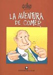 La aventura de comer/ The adventure of eating