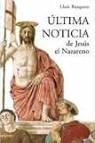 Última noticia de Jesús el Nazareno