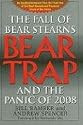 Bear-Trap: The Fall of Bear Stearns and the Panic of 2008