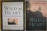 2 Book Collection of John Eldredge: Wild At Heart: Discovering the Secret of a Man's Soul and Wild At Heart Field Manual: A Personal Guide to Discover the Secret of Your Masculine Soul