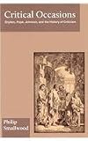 Critical occasions : Dryden, Pope, Johnson, and the history of criticism