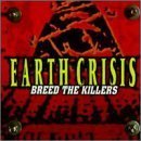 Breed the Killers by Earth Crisis