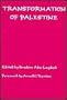 The Transformation of Palestine: Essays on the Origin and Development of the Arab-Israeli Conflict