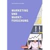 Marketingkompetenz: Marketing und Marktforschung: Lehr- und Arbeitsbuch f�r die Aus- und Weiterbildung