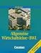 Bücher : Büroberufe - Allgemeine Wirtschaftslehre/BWL [2., aktualisierte Auflage]: Schülerbuch