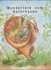 Produkt-Bild: Wundert&uuml;te vom Osterhasen. Mit Bildern von Johanna Schneider ; 3880693749