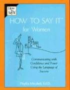 How to Say It For Women: Communicating with Confidence and Power Using the Language of Success Book Image