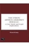 The Enron/Arthur Andersen debacle : a case study and legal implications